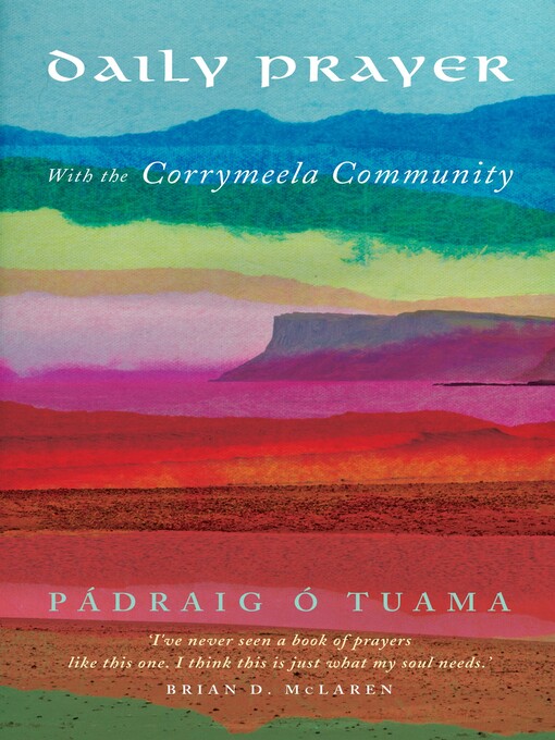 Title details for Daily Prayer with the Corrymeela Community by Padraig O Tuama - Available